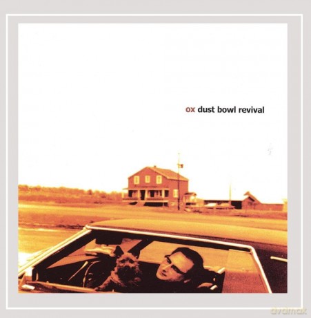 Ox: Dust Bowl Revival [CD]