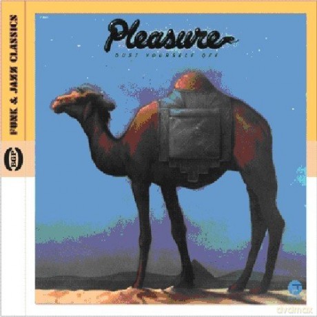 Pleasure: Dust Yourself Off [CD]