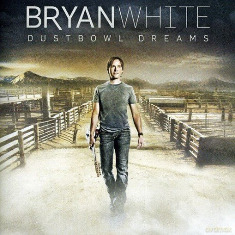 Bryan White: Dustbowl Dreams [CD]