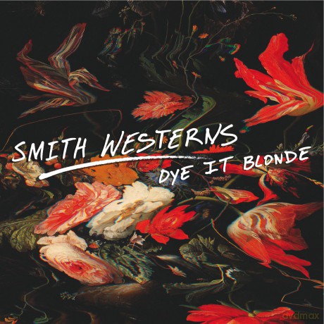 Smith Westerns: Dye It Blonde [CD]