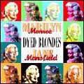 Marilyn Monroe: Dyed Blonde [2CD]