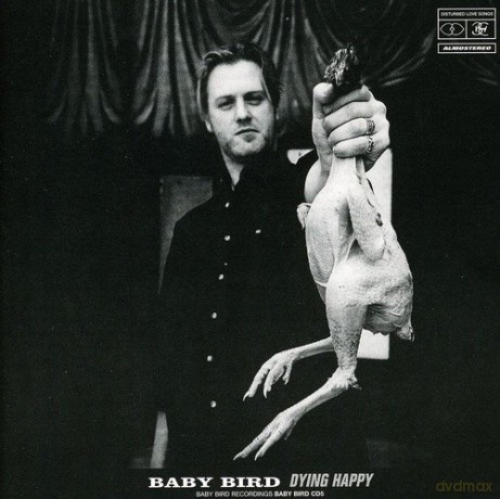 Baby Bird: Dying Happy [CD]