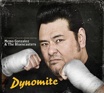 Memo Gonzalez and the Bluescasters: Dynomite [CD]