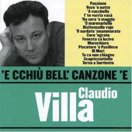 Claudio Villa: 'E Cchiu' Bell' Canzone 'E Claudio [CD]