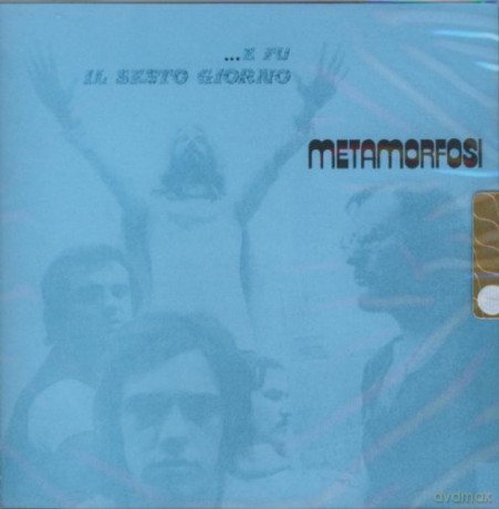 Metamorfosi: E Fu Il Sesto Giorno [CD]