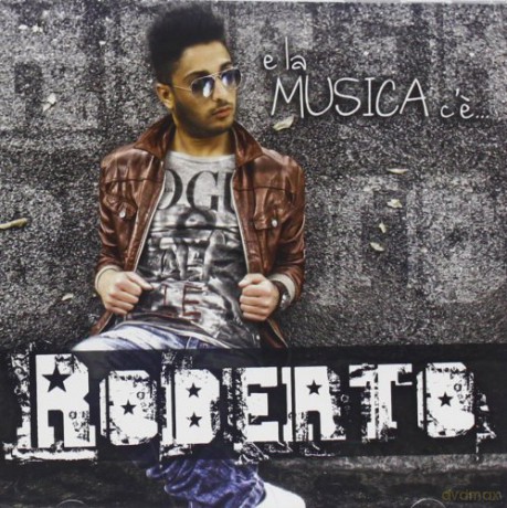 Roberto: E La Musica C'E'... [CD]