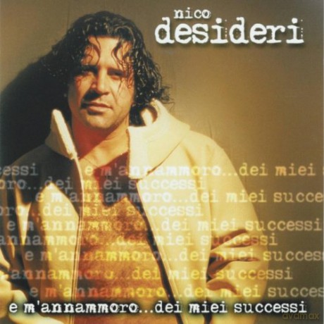 Desideri Nico: E M'Annamoro [CD]