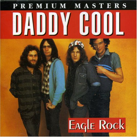 Daddy Cool: Eagle Rock [CD]