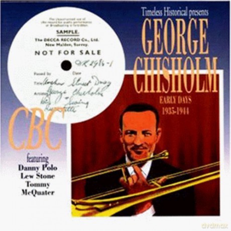 George Chisholm: Early Days 1935-1944 [CD]
