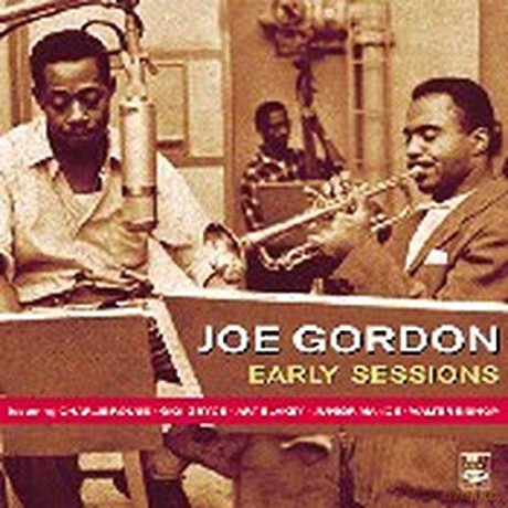 Joe Gordon: Early Sessions [CD]