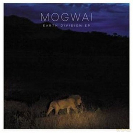Mogwai: Earth Division [CD]