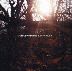 Junior Vasquez: Earth Music [CD]