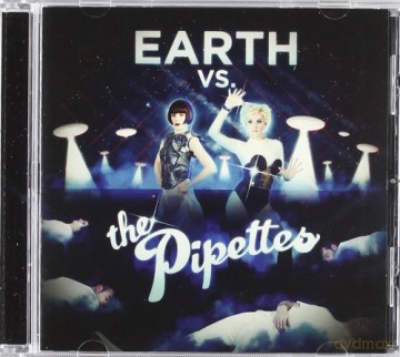 Pipettes: Earth Vs The Pipettes [CD]