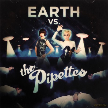 Pipettes: Earth Vs The Pipettes [CD]