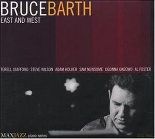 Bruce Barth: East And West [CD]