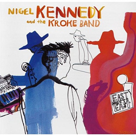 Nigel Kennedy: East Meets East [CD]