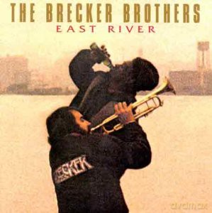 The Brecker Brothers: East River [CD]