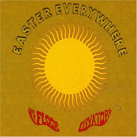The 13th Floor Elevators: Easter Everywhere [CD]