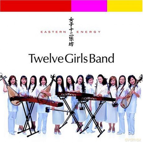 Twelve Girls Band: Eastern Energy [CD]