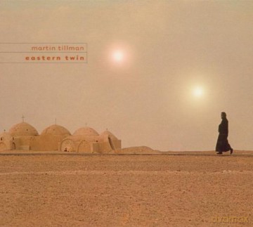 Martin Tillman: Eastern Twin [CD]