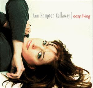 Ann Hampton Callaway: Easy Living [CD]