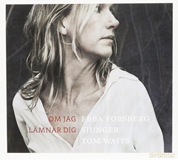 Ebba Forsberg: Ebba Forsberg Sjunger Tom Waits [CD]
