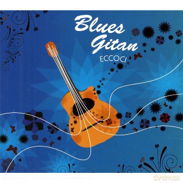 Blues Gitan: Eccoci [CD]