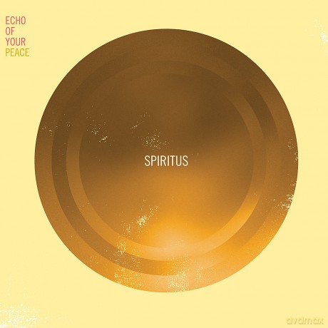 Spiritus: Echo of Your Peace [CD]