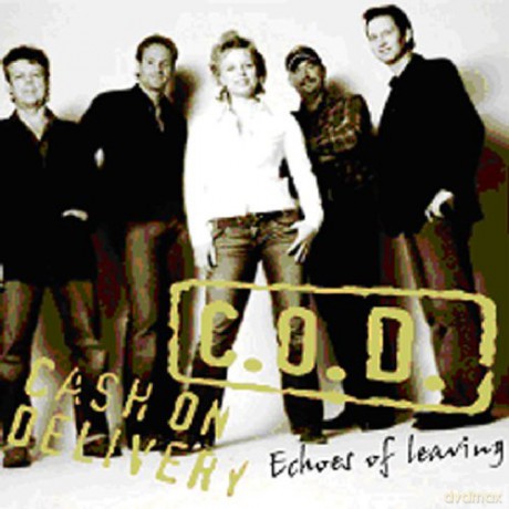 Cash on Delivery: Echoes Of Leaving [CD]