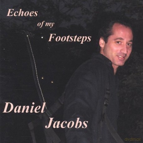 Daniel Jacobs: Echoes of My Footsteps [CD]