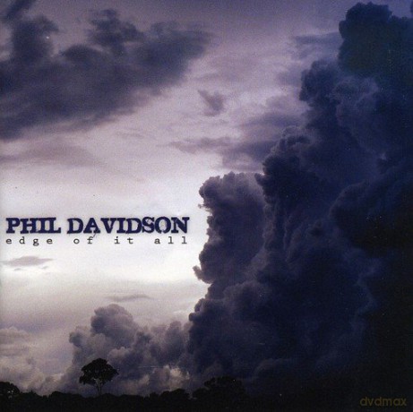 Phil Davidson: Edge Of It All [CD]
