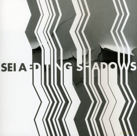 Sei A: Editing Shadows [CD]