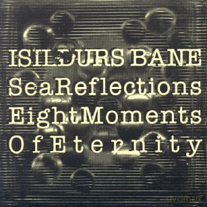 Isildurs Bane: Eight Moments Of Eternity [CD]
