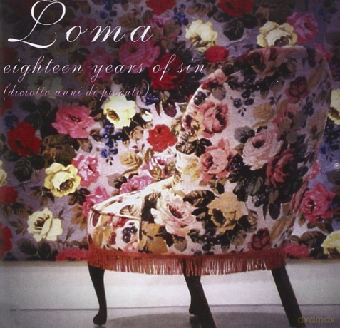 Loma: Eighteen Years of Sin [CD]