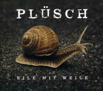 Plusch: Eile Mit Weile [CD]