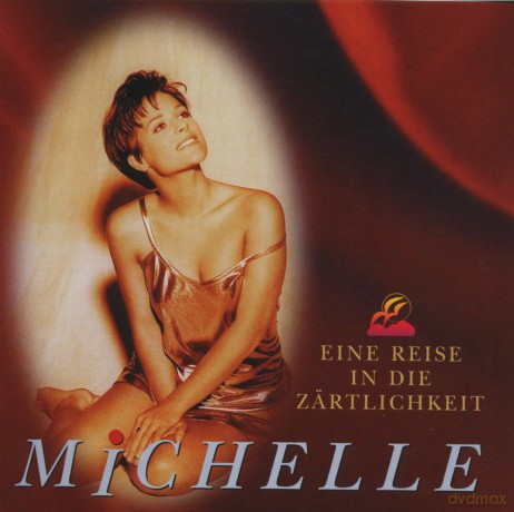 Michelle: Eine Reise in Die Zortlichkeit [CD]