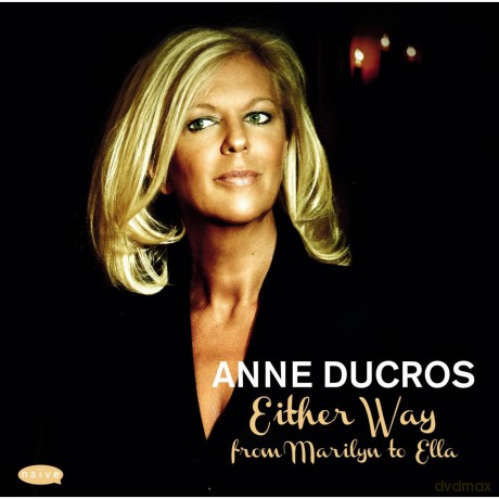 Anne Ducros: Either Way - From Marilyn to Ella [CD]