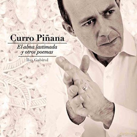 Curro Pinana: El Alma Lastimada Y Otros Poemas [CD]