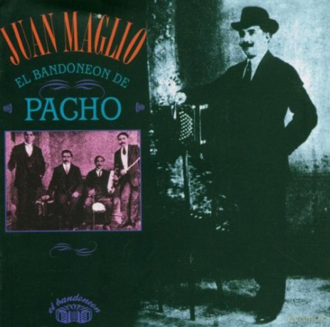 Juan Maglio: El Bandoneon De Pacho [CD]