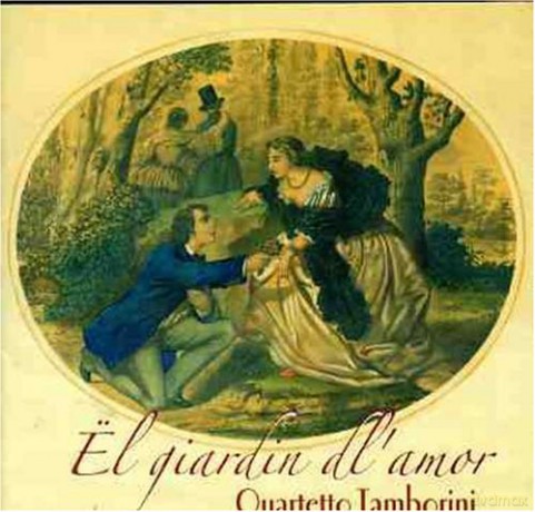 Quartetto Tamborini: El Giardin Dl'Amor [CD]