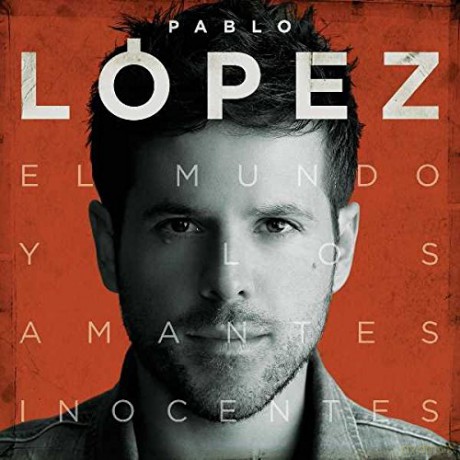 Pablo Lopez: El Mundo Y Los Amantes Inocentes [CD]