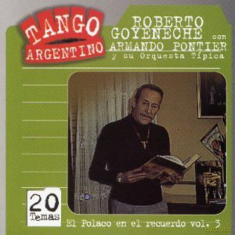 Roberto Goyeneche: El Polaco en El Recuerdo vol.3 [CD]