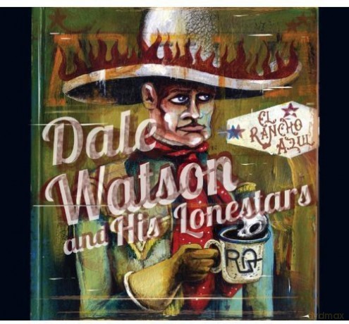 Dale Watson: El Rancho Azul [CD]