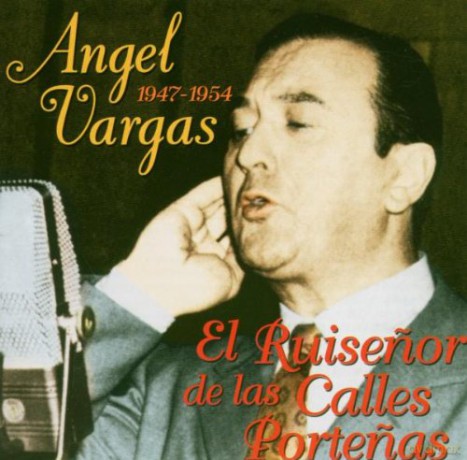 Angel Vargas: El Ruisenor Las Calles... [CD]