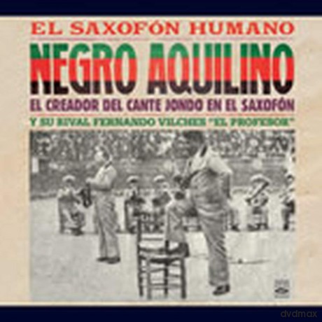 Negro Aquilino: El Saxofon Humano [CD]