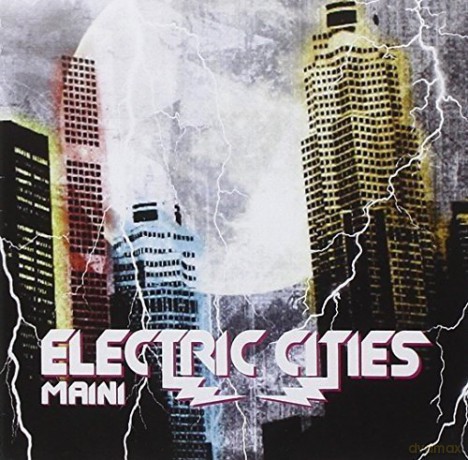 Maini: Electric Cities [CD]