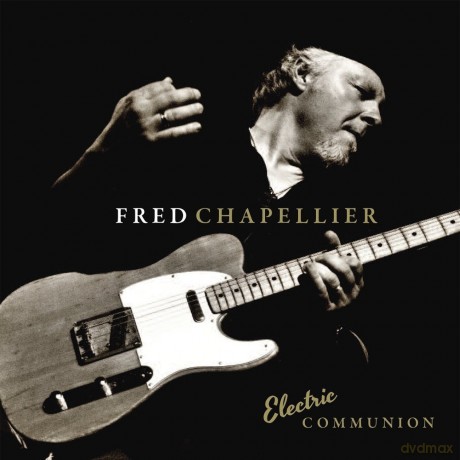 Fred Chapellier: Electric Communion [2CD]