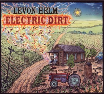 Levon Helm: Electric Dirt [CD]