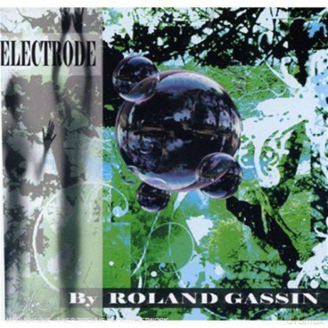 Roland Gassin: Electrode [CD]