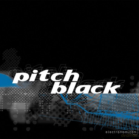Pitch Black: Electronomicon [2CD]